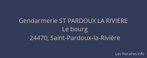 Gendarmerie ST PARDOUX LA RIVIERE