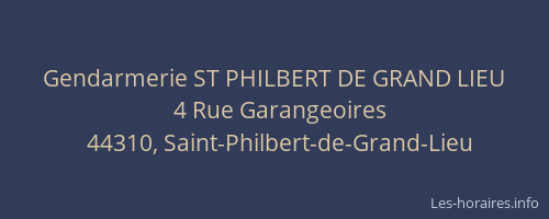 Gendarmerie ST PHILBERT DE GRAND LIEU