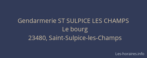 Gendarmerie ST SULPICE LES CHAMPS