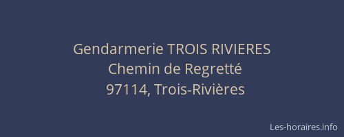 Gendarmerie TROIS RIVIERES