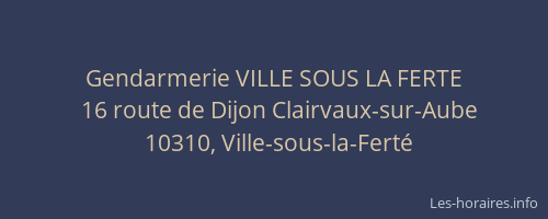 Gendarmerie VILLE SOUS LA FERTE