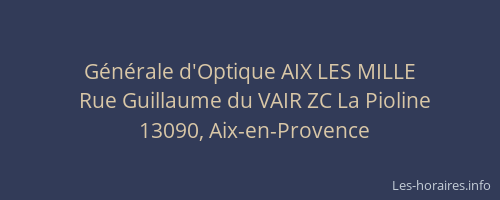 Générale d'Optique AIX LES MILLE