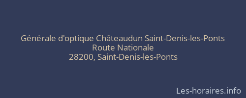 Générale d'optique Châteaudun Saint-Denis-les-Ponts