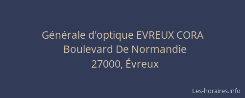 Générale d'optique EVREUX CORA
