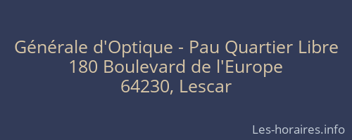 Générale d'Optique - Pau Quartier Libre