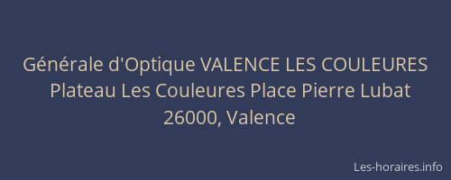 Générale d'Optique VALENCE LES COULEURES