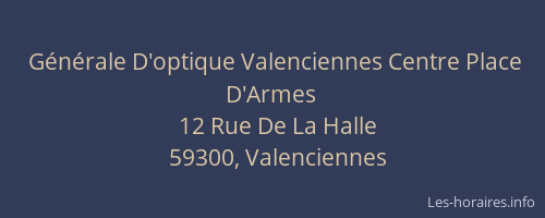 Générale D'optique Valenciennes Centre Place D'Armes