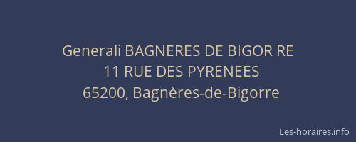 Generali BAGNERES DE BIGOR RE