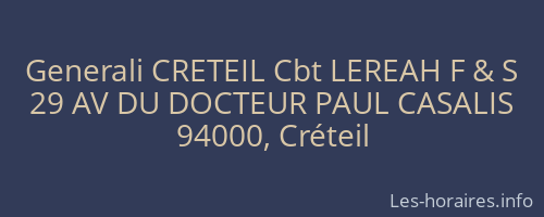 Generali CRETEIL Cbt LEREAH F & S