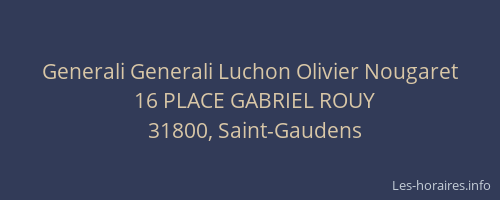 Generali Generali Luchon Olivier Nougaret