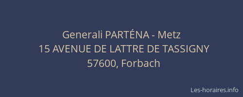 Generali PART&Eacute;NA - Metz