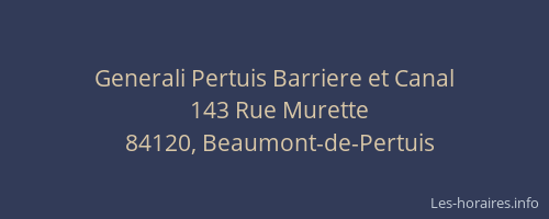 Generali Pertuis Barriere et Canal
