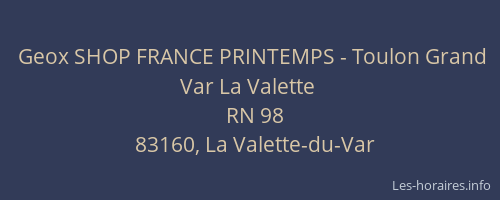 Geox SHOP FRANCE PRINTEMPS - Toulon Grand Var La Valette