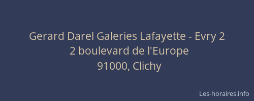 Gerard Darel Galeries Lafayette - Evry 2