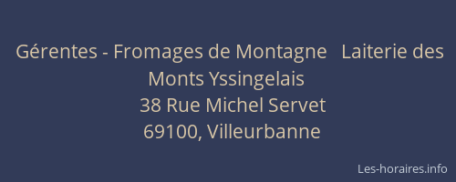 Gérentes - Fromages de Montagne   Laiterie des Monts Yssingelais