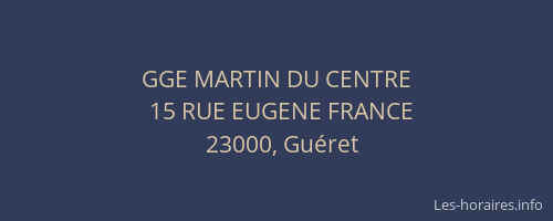 GGE MARTIN DU CENTRE