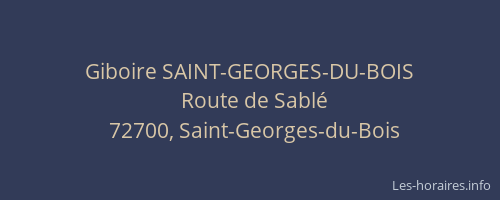 Giboire SAINT-GEORGES-DU-BOIS