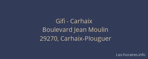 Gifi - Carhaix