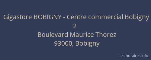 Gigastore BOBIGNY - Centre commercial Bobigny 2