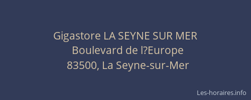 Gigastore LA SEYNE SUR MER