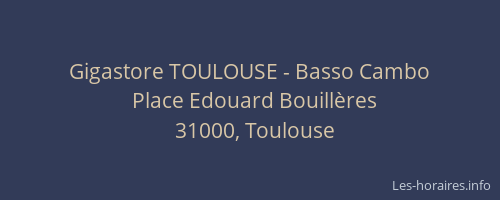 Gigastore TOULOUSE - Basso Cambo
