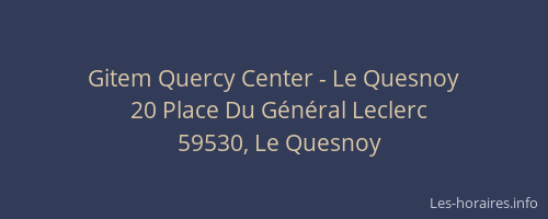 Gitem Quercy Center - Le Quesnoy