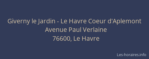 Giverny le Jardin - Le Havre Coeur d'Aplemont