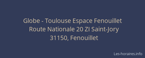 Globe - Toulouse Espace Fenouillet