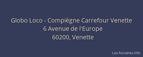 Globo Loco - Compiègne Carrefour Venette