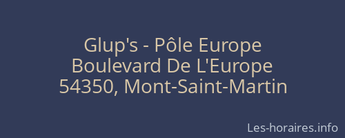 Glup's - Pôle Europe