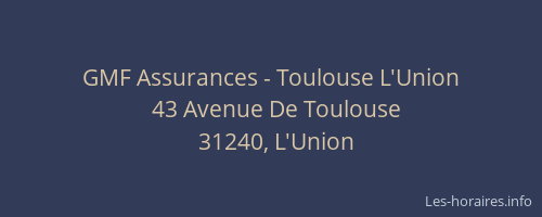 GMF Assurances - Toulouse L'Union
