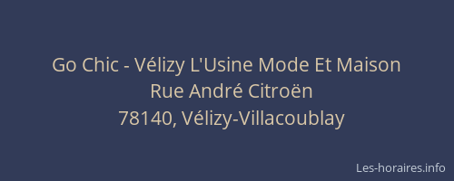 Go Chic - V&eacute;lizy L'Usine Mode Et Maison