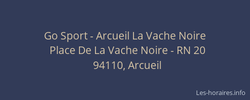 Go Sport - Arcueil La Vache Noire