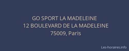GO SPORT LA MADELEINE