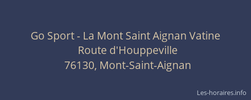 Go Sport - La Mont Saint Aignan Vatine