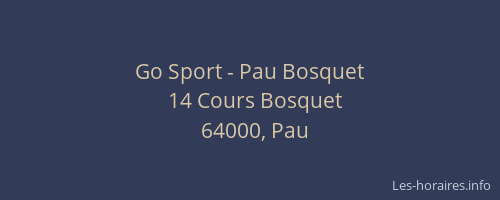 Go Sport - Pau Bosquet