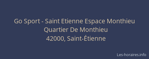 Go Sport - Saint Etienne Espace Monthieu