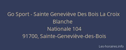 Go Sport - Sainte Geneviève Des Bois La Croix Blanche