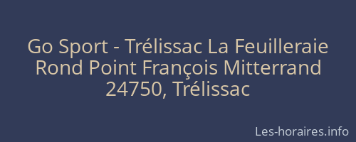 Go Sport - Trélissac La Feuilleraie