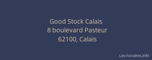 Good Stock Calais
