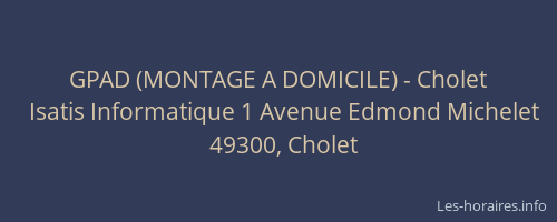 GPAD (MONTAGE A DOMICILE) - Cholet