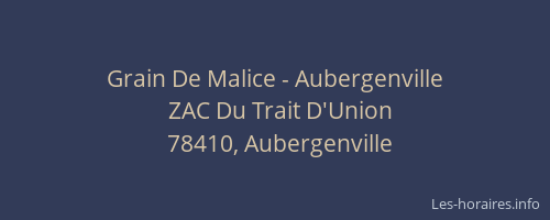 Grain De Malice - Aubergenville