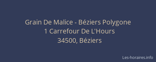 Grain De Malice - Béziers Polygone