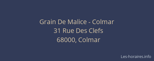 Grain De Malice - Colmar
