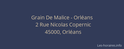 Grain De Malice - Orléans