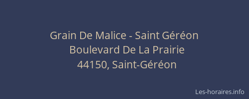 Grain De Malice - Saint Géréon