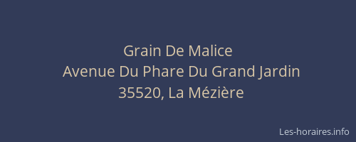 Grain De Malice