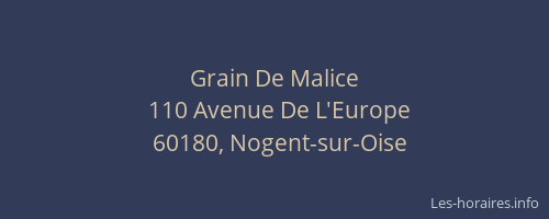 Grain De Malice