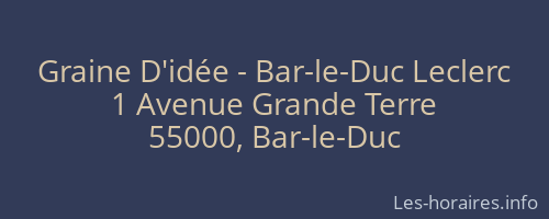 Graine D'idée - Bar-le-Duc Leclerc