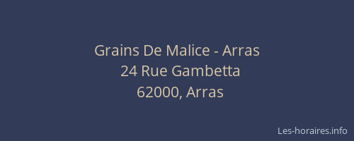 Grains De Malice - Arras